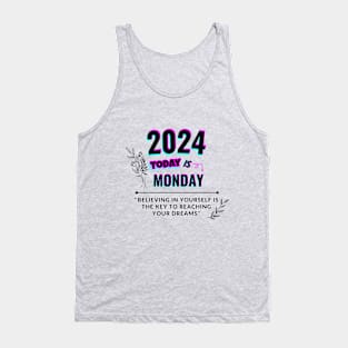 2024 Today is Monday Tank Top